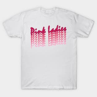 Pink Ladies // Retro Text Design T-Shirt